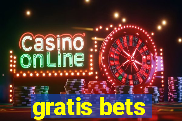 gratis bets